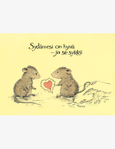 Sydämesi on hyvä - ja se sykkii