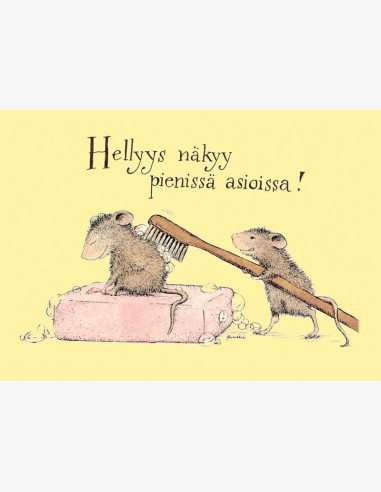 Hellyys näkyy pienissä asioissa!